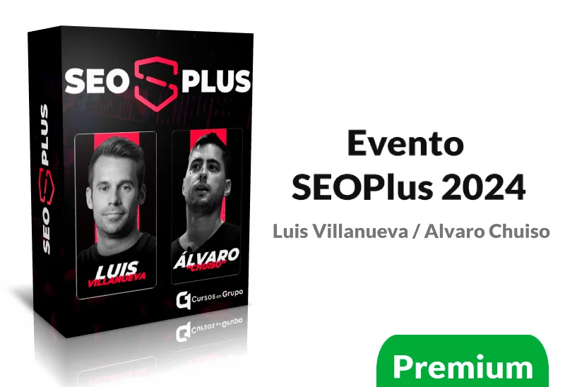 Evento SEOPlus 2024 de Luis Villanueva y Álvaro Chuiso Evento SEOPlus 2024 de Luis Villanueva y Álvaro Chuiso