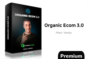 Curso Organic Ecom 3.0 de Marc Verdu