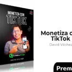 Viraliza y Monetiza con Tiktok 2024 2025 de David Vilchez