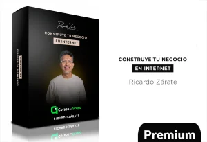 Construye tu negocio en internet de Ricardo Zárate