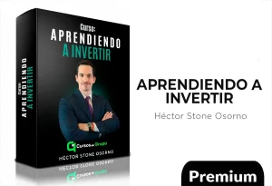 Aprendiendo a Invertir desde Cero en México de Héctor Stone Osorno