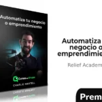 Automatiza tu negocio o emprendimiento de Relief Academy