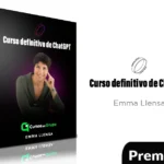 Curso definitivo de ChatGPT de Emma Llensa