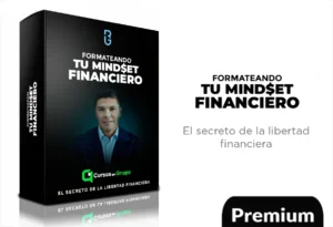 Formateando tu Mind$et Financiero – El secreto de la libertad financiera