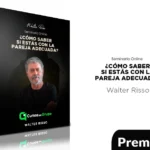 Seminario Online ¿Cómo saber si estás con la pareja adecuada? de Walter Riso