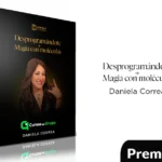 Desprogramándote + Magia con moléculas de Daniela Correa