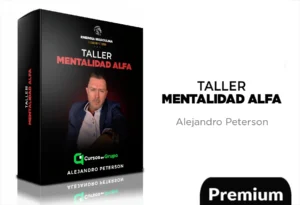 Taller Mentalidad Alfa de Alejandro Peterson