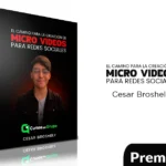 El camino para la creación de MICRO VIDEOS para redes sociales de Cesar Broshely
