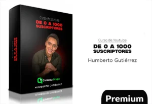 Youtube de 0 a 1000 suscriptores de Humberto Gutiérrez