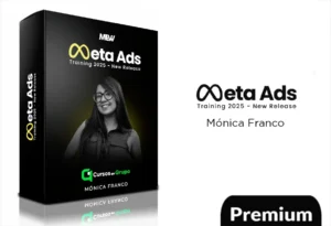 Meta Ads Training 2025 de Mónica Franco
