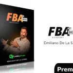 Curso FBA Academy PRO 2025 de Emiliano De La Sierra: Aprende a vender en Amazon con técnicas de expertos y acceso ilimitado.