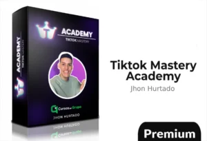 TikTok Mastery Academy de Jhon Hurtado 2026