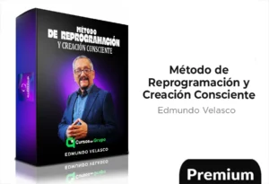 Método de Reprogramación y Creación Consciente de Edmundo Velasco