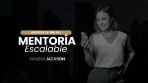 WorkShop Mentoria Escalable de Vanesa Jackson Cursos en Grupo