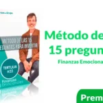 Método de las 15 preguntas de Finanzas Emocionales
