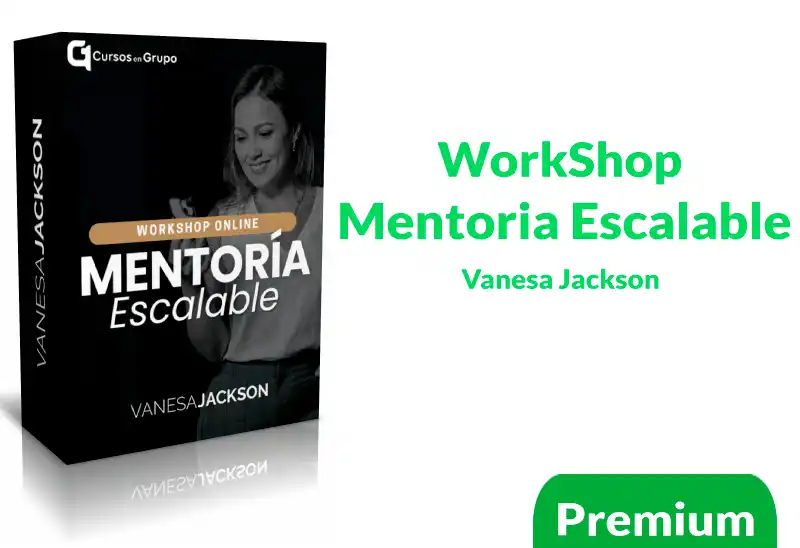 Portada-WorkShop-Mentoria-Escalable-Vanesa-Jackson WorkShop Mentoria Escalable de Vanesa Jackson