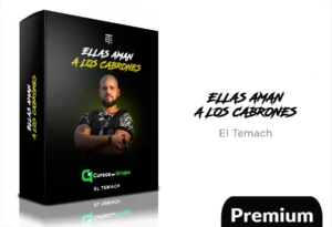 Ellas Aman a los Cabrones de El Temach