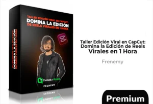 Taller Edición Viral en CapCut: Domina la Edición de Reels Virales en 1 Hora de Frenemy