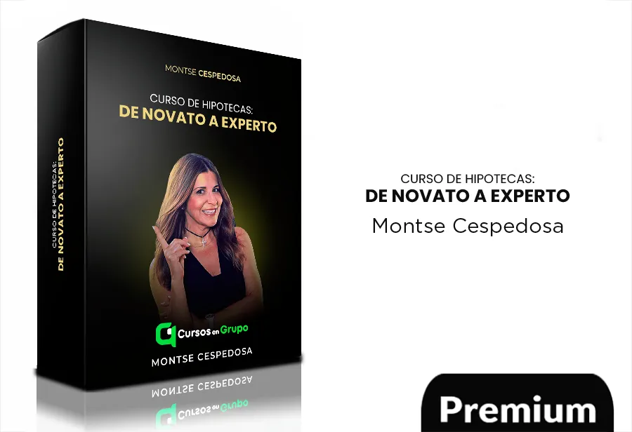 48 Curso de Hipotecas: de novato a experto de Montse Cespedosa