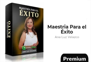 Maestria Para el Éxito de Ana Luz Velazco
