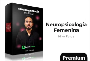 Neuropsicología Femenina de Mike Feroz