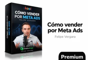 Cómo vender por Meta ads de Felipe Vergara